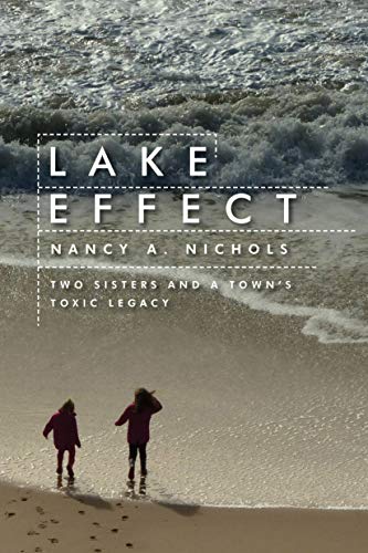 9781597268219: Lake Effect: Two Sisters and a Town's Toxic Legacy