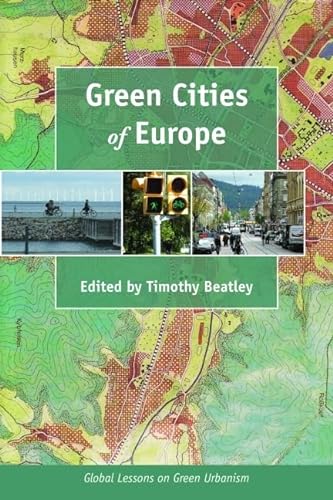 Stock image for Green Cities of Europe: Global Lessons on Green Urbanism for sale by ThriftBooks-Dallas