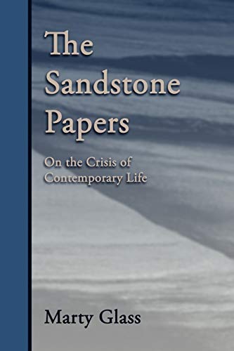 Imagen de archivo de The Sandstone Papers: On the Crisis of Contemporary Life a la venta por WorldofBooks