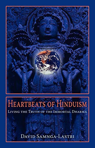 Imagen de archivo de Heartbeats of Hinduism: Living the Truth of the Immortal Dharma a la venta por Ergodebooks