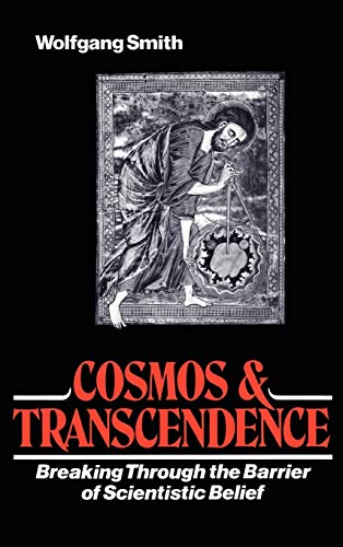 9781597310840: Cosmos and Transcendence: Breaking Through the Barrier of Scientistic Belief