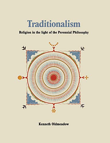 9781597311311: Traditionalism: Religion in the Light of the Perennial Philosophy