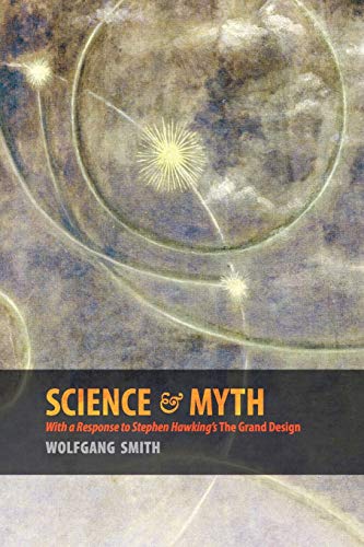 Imagen de archivo de Science & Myth: With a Response to Stephen Hawking's The Grand Design a la venta por HPB-Red