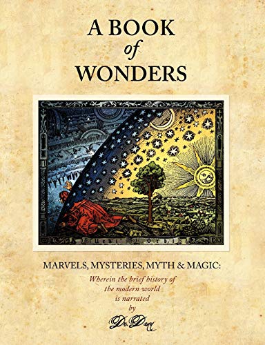 Imagen de archivo de A Book of Wonders: Marvels, Mysteries, Myth & Magic a la venta por SecondSale
