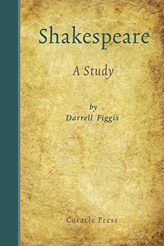 Shakespeare: A Study (9781597313100) by Figgis, Darrell