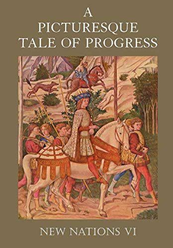 A Picturesque Tale of Progress: New Nations VI (9781597313704) by Miller, Olive Beaupre; Baum, Harry Neal