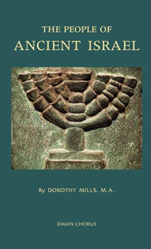 The People of Ancient Israel (9781597313803) by Mills, Dorothy