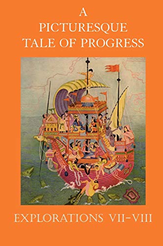 Stock image for A Picturesque Tale of Progress: Explorations VII-VIII for sale by Books Unplugged