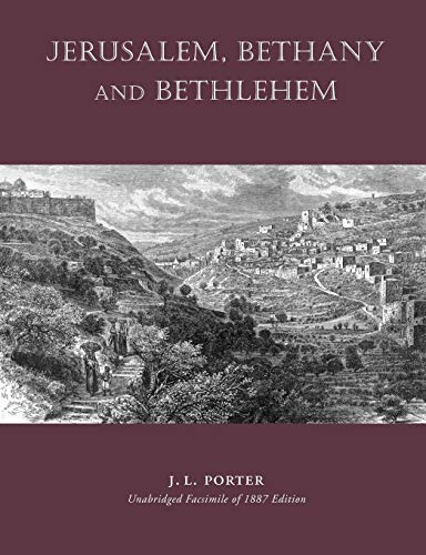 Imagen de archivo de Jerusalem, Bethany and Bethlehem a la venta por Lucky's Textbooks