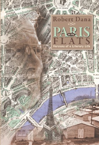 Paris on the Flats: Versions of a Literary Life (9781597320733) by Robert Dana