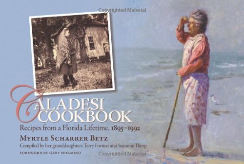 Stock image for Caladesi Cookbook: Recipes from a Florida Lifetime, 1895-1992 for sale by BooksRun