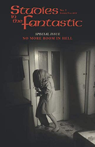 9781597321709: Studies in the Fantastic No. 7: Special Issue: No More Room in Hell