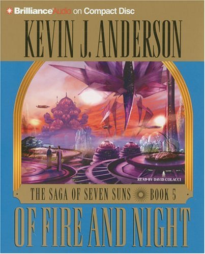 Imagen de archivo de Of Fire and Night: The Saga of Seven Suns, Book 5 (Saga of Seven Suns Series) a la venta por The Yard Sale Store