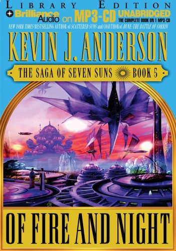 Imagen de archivo de Of Fire and Night: The Saga of Seven Suns, Book 5 (Saga of Seven Suns Series) a la venta por The Yard Sale Store