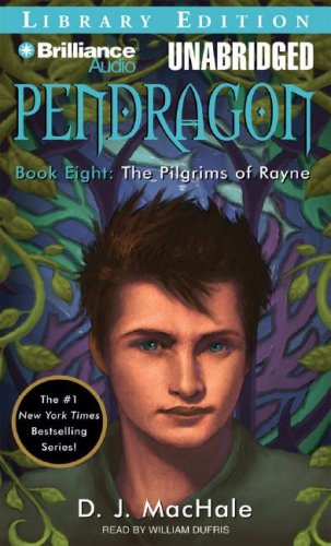 The Pilgrims of Rayne (Pendragon Series) (9781597372947) by MacHale, D. J.