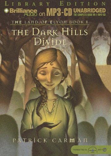 The Dark Hills Divide (Land of Elyon Series) (9781597373968) by Carman, Patrick