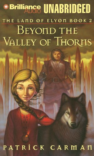 Beyond the Valley of Thorns (Land of Elyon) (9781597373999) by Carman, Patrick