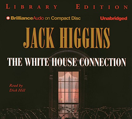 The White House Connection (Sean Dillon Series) (9781597376945) by Higgins, Jack