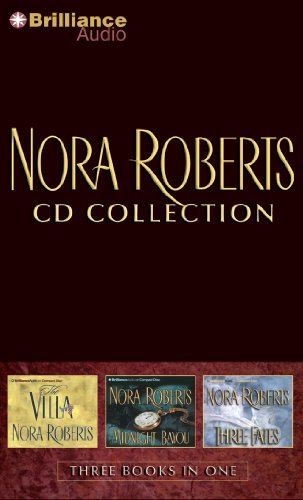 Stock image for Nora Roberts CD Collection 1: The Villa, Midnight Bayou, Three Fates for sale by HPB-Ruby