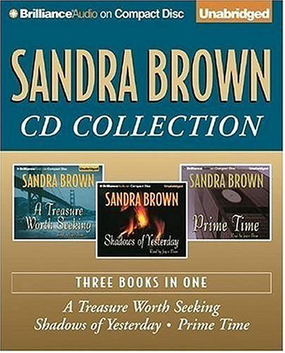 Imagen de archivo de Sandra Brown Cd Collection: A Treasure Worth Seeking / Shadows of Yesterday / Prime Time a la venta por Books for Life