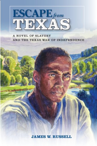 Stock image for Escape from Texas: A Novel of Slavery and the Texas War of Independence for sale by HPB-Ruby