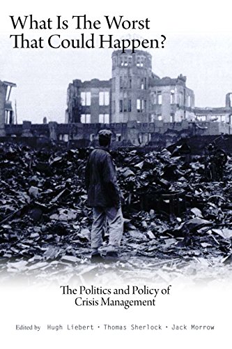Imagen de archivo de What Is the Worst That Could Happen? The Politics and Policy of Crisis Management a la venta por BookHolders