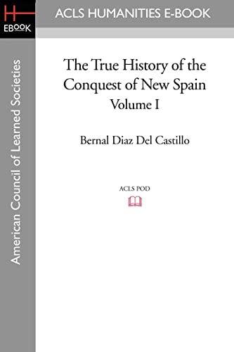 Stock image for The True History of the Conquest of New Spain, Volume 1 for sale by Chiron Media