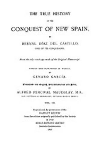 9781597403580: The True History of the Conquest of New Spain, Volume 3