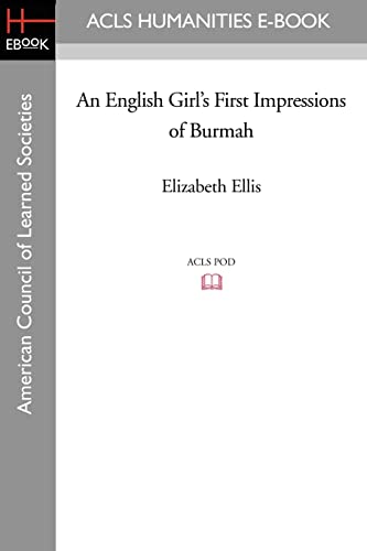 Imagen de archivo de An English Girl's First Impressions of Burmah a la venta por Chiron Media