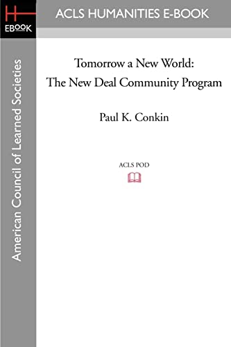 Beispielbild fr Tomorrow a New World: The New Deal Community Program zum Verkauf von Lucky's Textbooks