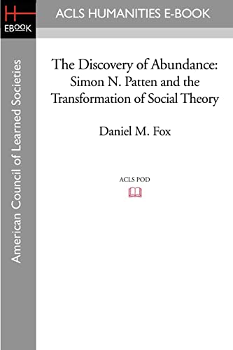 9781597403931: The Discovery of Abundance: Simon N. Patten and the Transformation of Social Theory