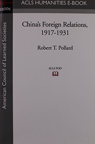 China s Foreign Relations, 1917-1931 (Paperback) - Robert T Pollard