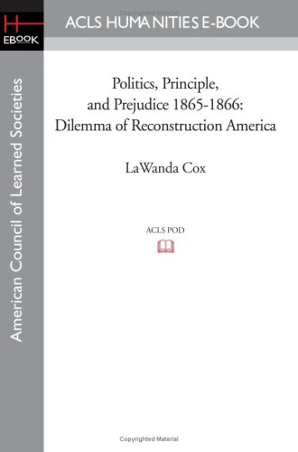 Stock image for Politics, Principle, and Prejudice 1865-1866: Dilemma of Reconstruction America for sale by HPB-Ruby