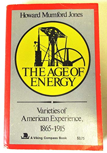 Stock image for The Age of Energy: Varieties of American Experience, 1865-1915 for sale by Lucky's Textbooks