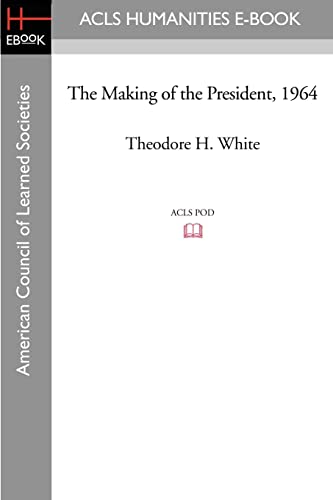 9781597404440: The Making of the President 1964