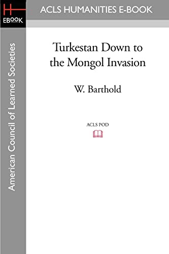 9781597404501: Turkestan Down to the Mongol Invasion