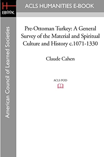 Beispielbild fr Pre-Ottoman Turkey: A General Survey of the Material and Spiritual Culture and History c.1071-1330 zum Verkauf von Revaluation Books