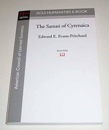 The Sanusi of Cyrenaica. Nachdruck der Ausgabe Oxford, 1954, At the Clarendon Press. - Evans-Pritchard, Edward Even