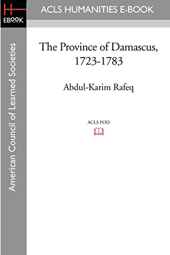 9781597404730: The Province of Damascus, 1723-1783