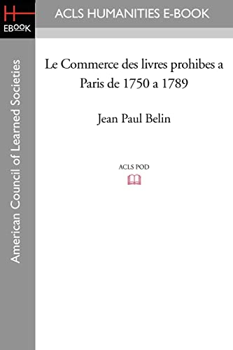 Imagen de archivo de Le Commerce des livres prohibes a Paris de 1750 a 1789 (French Edition) a la venta por Lucky's Textbooks