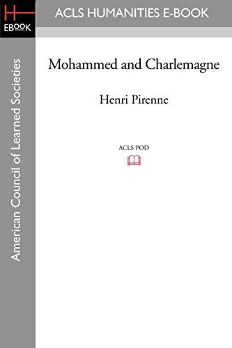 Beispielbild fr Mohammed and Charlemagne (American Council of Learned Societies Humantities E-book) zum Verkauf von HPB-Red