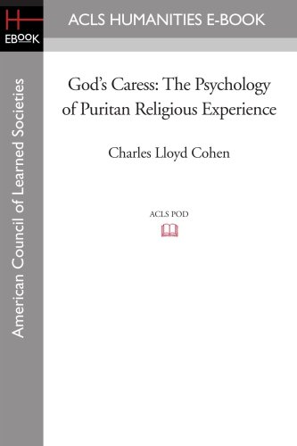 Beispielbild fr God's Caress: The Psychology of Puritan Religious Experience zum Verkauf von Lucky's Textbooks