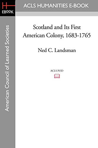 Beispielbild fr Scotland and Its First American Colony, 1683-1765 zum Verkauf von Books Unplugged