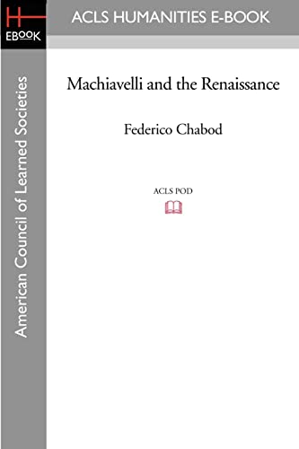 Beispielbild fr Machiavelli and the Renaissance zum Verkauf von Lucky's Textbooks