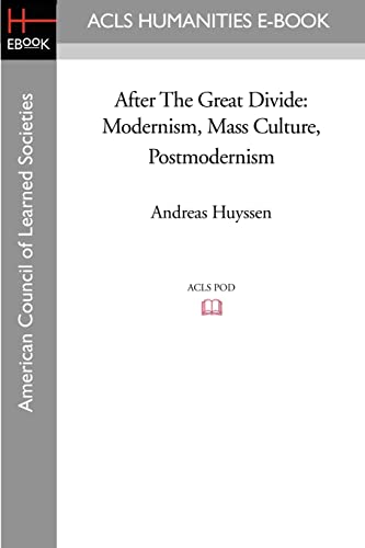 Beispielbild fr After The Great Divide: Modernism, Mass Culture, Postmodernism (Theories of Representation and Difference) zum Verkauf von WorldofBooks