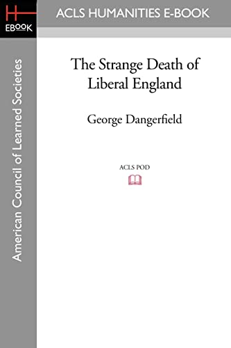 9781597405584: The Strange Death of Liberal England