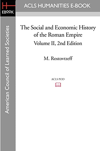 Stock image for The Social and Economic History of the Roman Empire Volume II 2nd Edition (ACLS History E-book Project Reprint Series) for sale by Greener Books