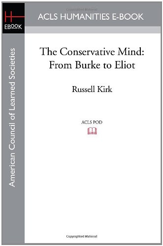 9781597405751: The Conservative Mind: From Burke to Eliot (Acls History E-book Project Reprint Series)