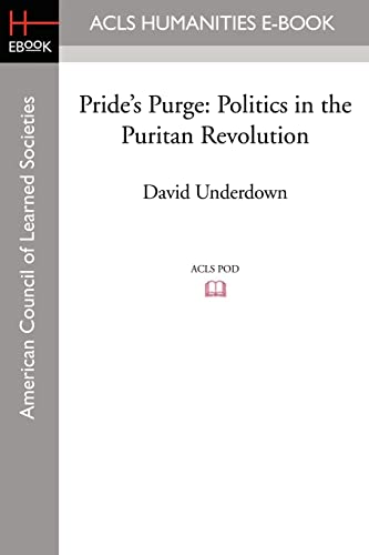 Beispielbild fr Pride's Purge: Politics in the Puritan Revolution zum Verkauf von WorldofBooks