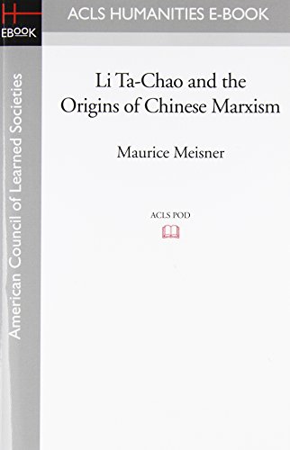 Imagen de archivo de Li Ta-Chao and the Origins of Chinese Marxism (ACLS Humanities E-Book) a la venta por Irish Booksellers
